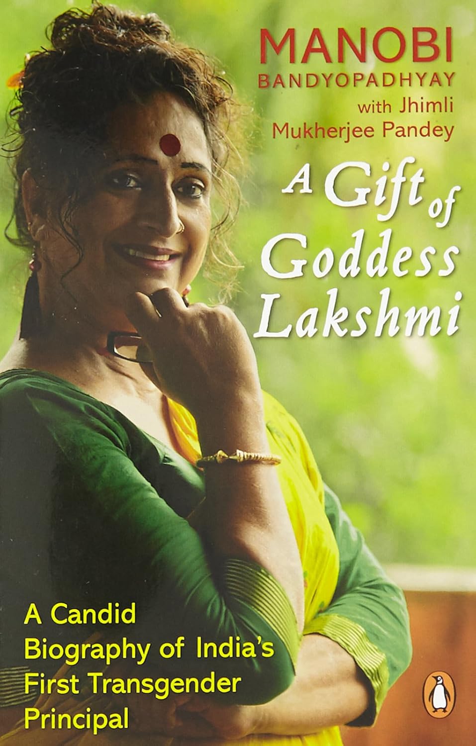A gift of goddess Lakshmi: a candid biography of India's first transgender principal