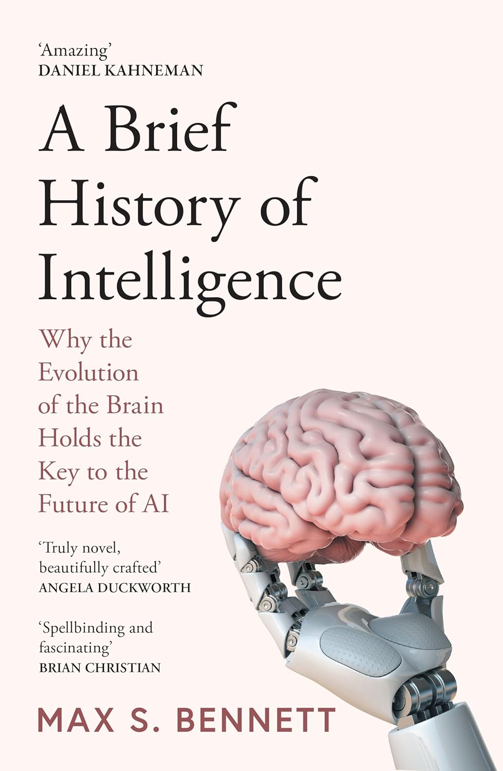 Brief History of Intelligence: Why the Evolution of the Brain Holds the Key to the Future of AI