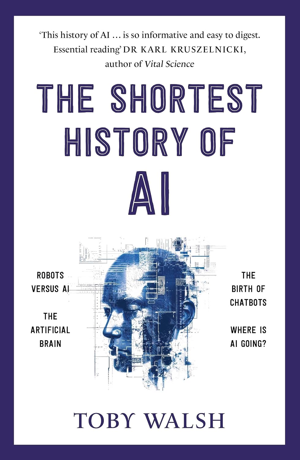The Shortest History of Ai (the Shortest History Series)