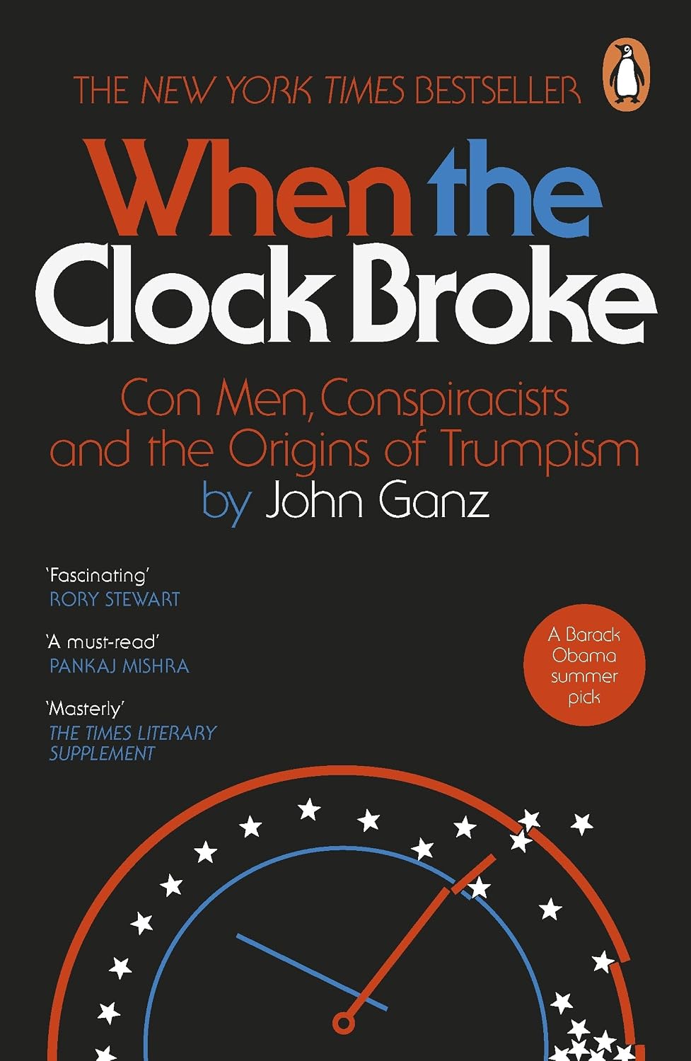 When the Clock Broke: Con Men, Conspiracists and the Road to Trump's America