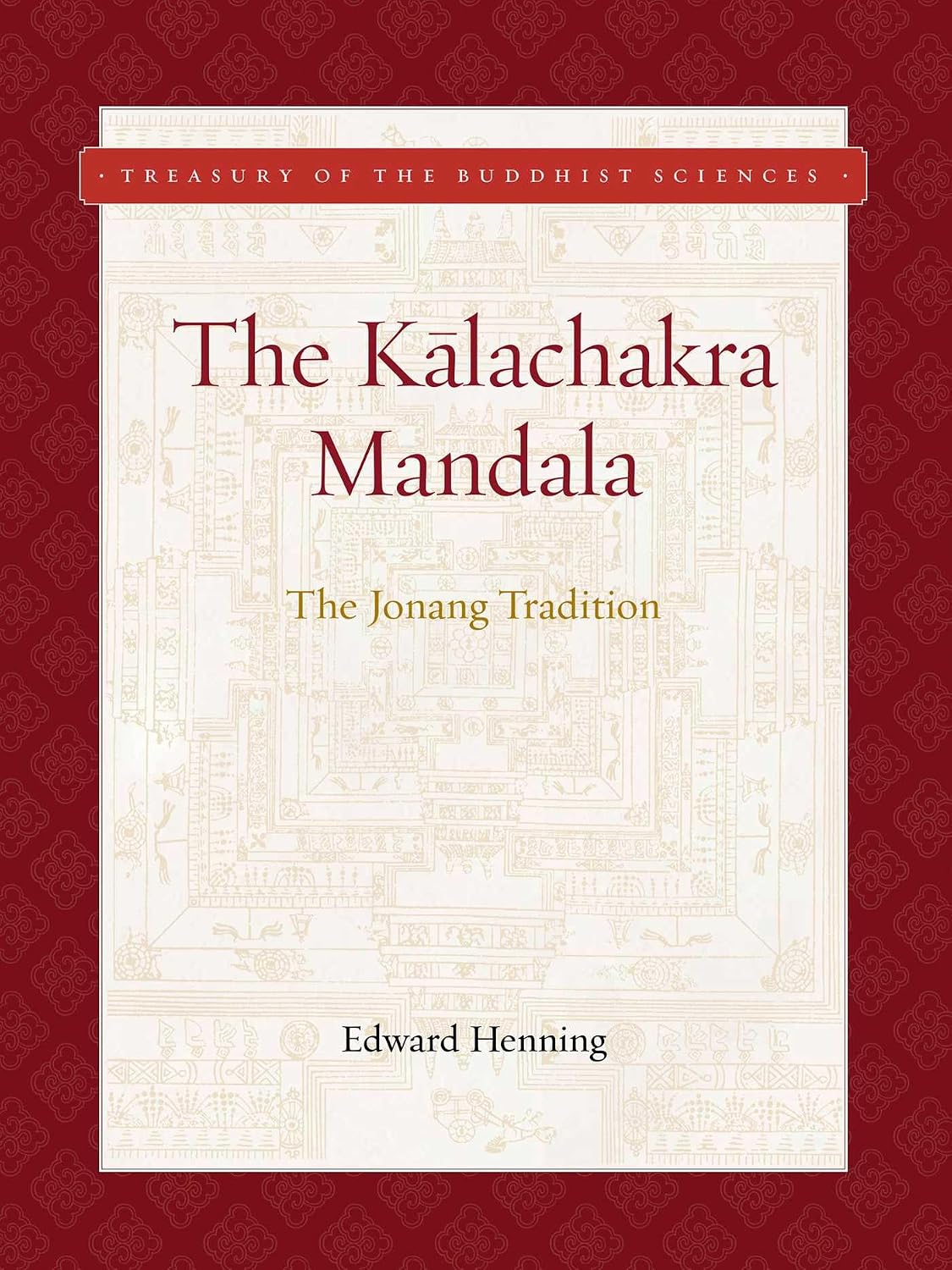 Kalachakra Mandala: The Jonang Tradition