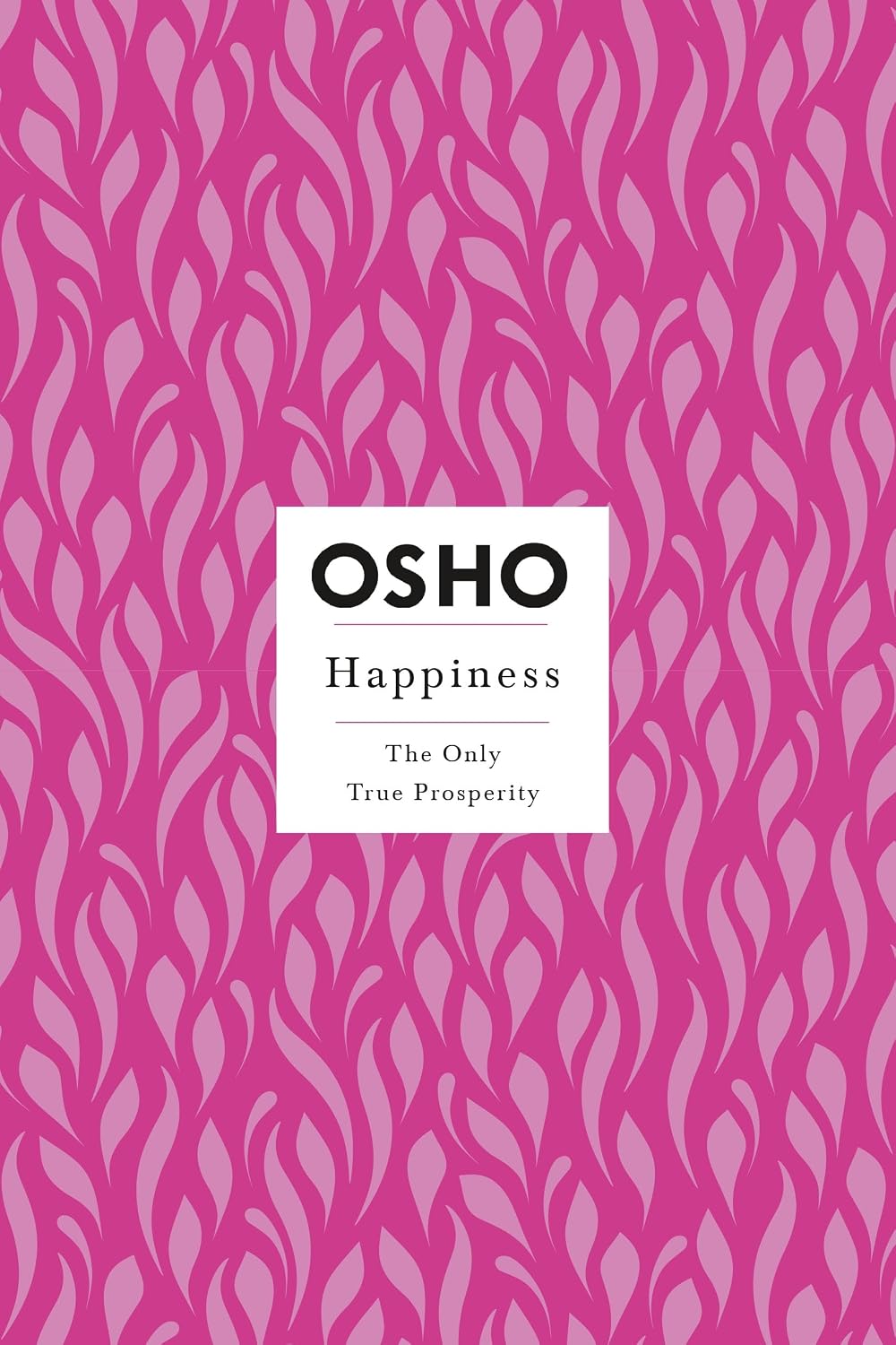 Happiness: Creating a Source Within