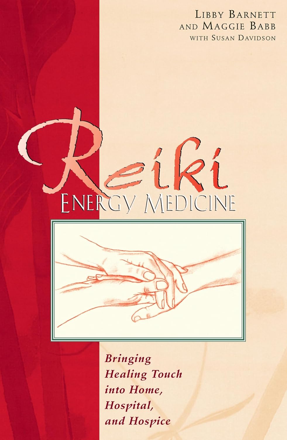 Reiki energy medicine: bringing healing touch into home, hospital, and hospice
