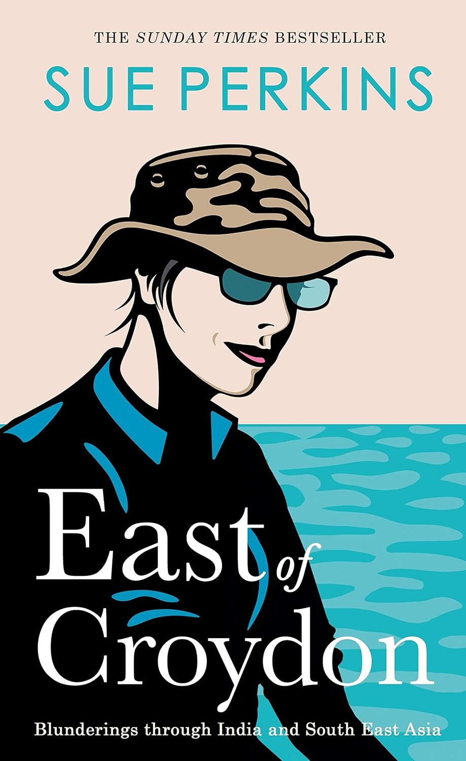 East of Croydon: blunderings through India and South East Asia