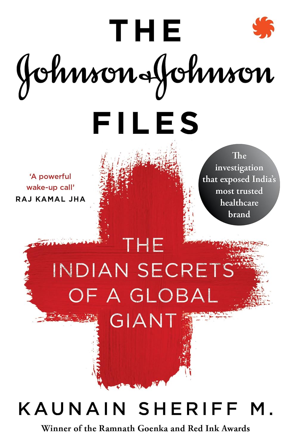 The Johnson & Johnson Files : the Indian Secrets of a Global Giant