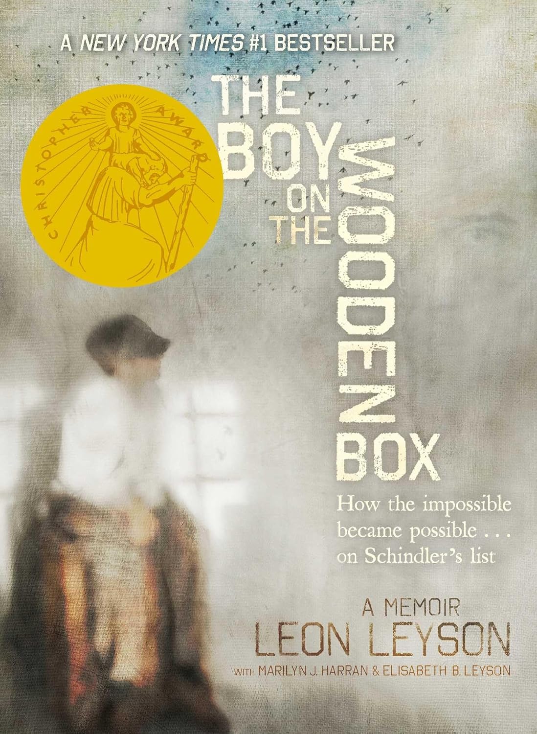 The boy on the wooden box: How the impossible became possible...on Schindler's list