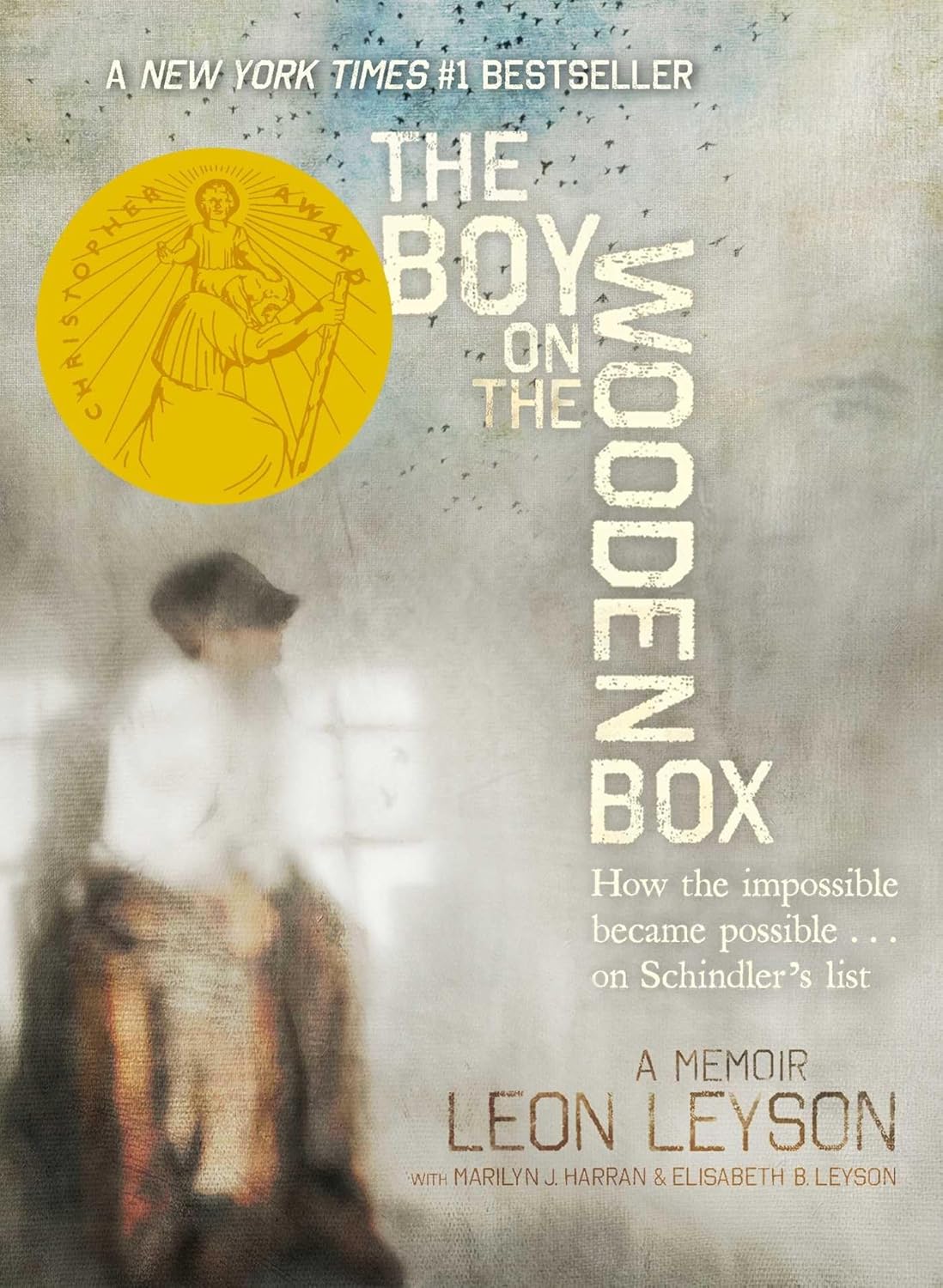 The boy on the wooden box: How the impossible became possible...on Schindler's list