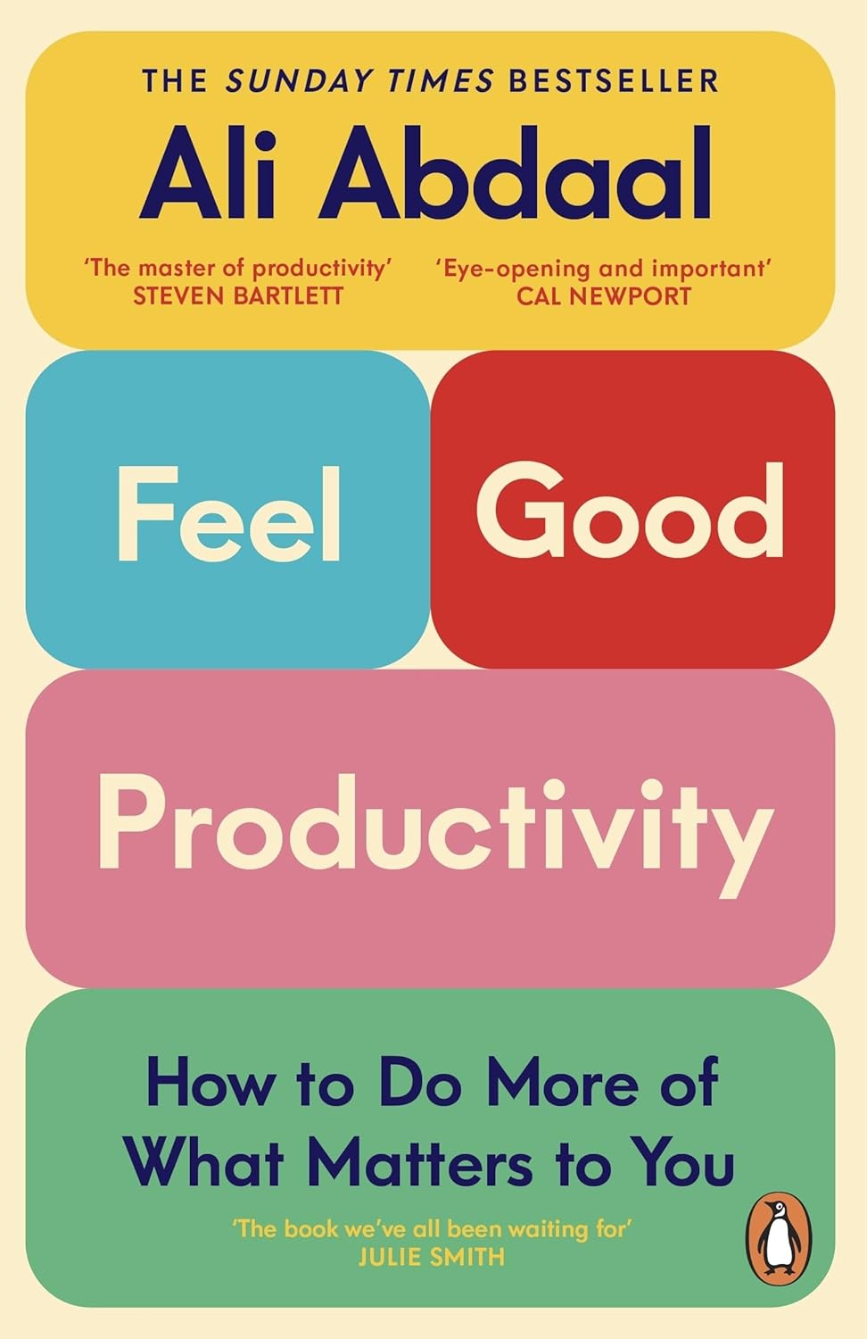 Feel-good Productivity: How to Do More of What Matters to You