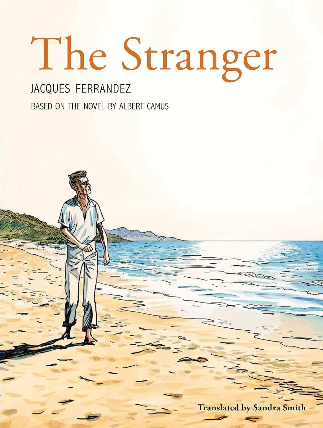 The stranger: based on the novel by Albert Camus