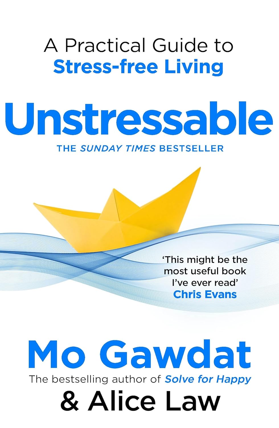 Unstressable:a Practical Guide to Stress-free Living
