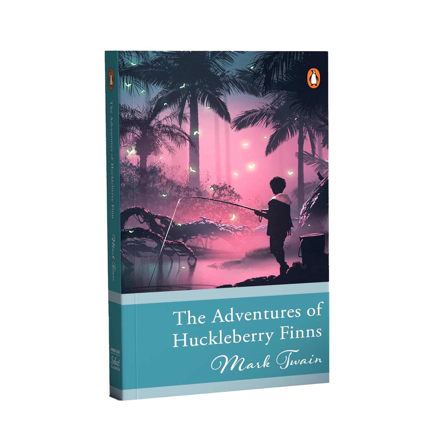 Penguin Select Classics: the Adventures of Huckleberry Finn: (original, Unabridged Classic)