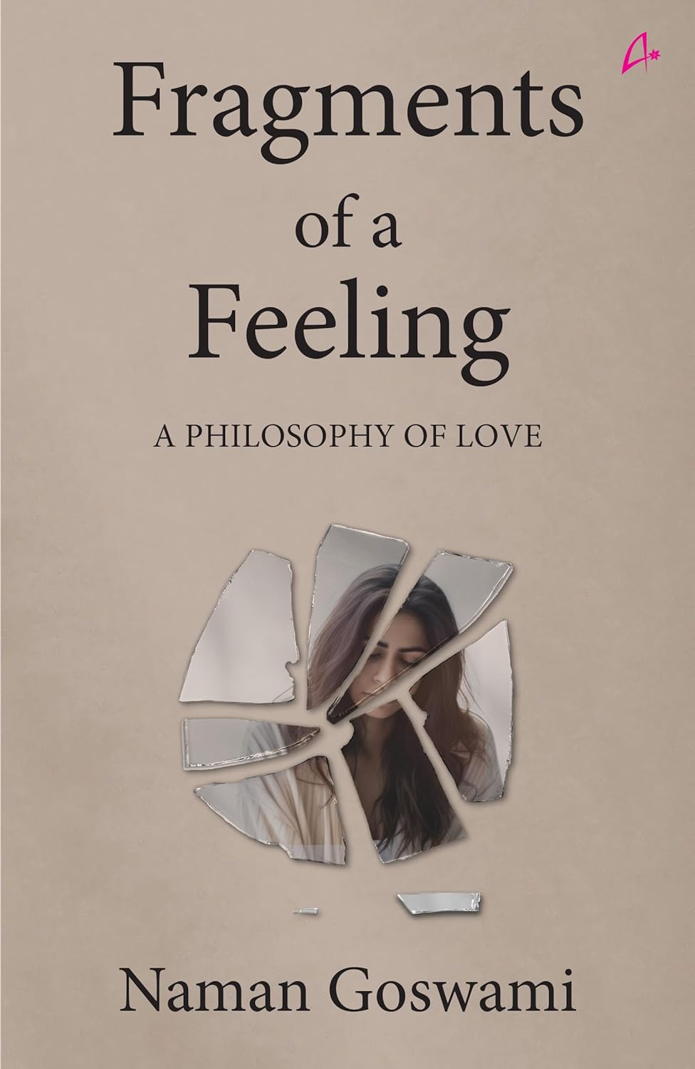 Fragments of a Feeling: a Philosophy of Love (english)