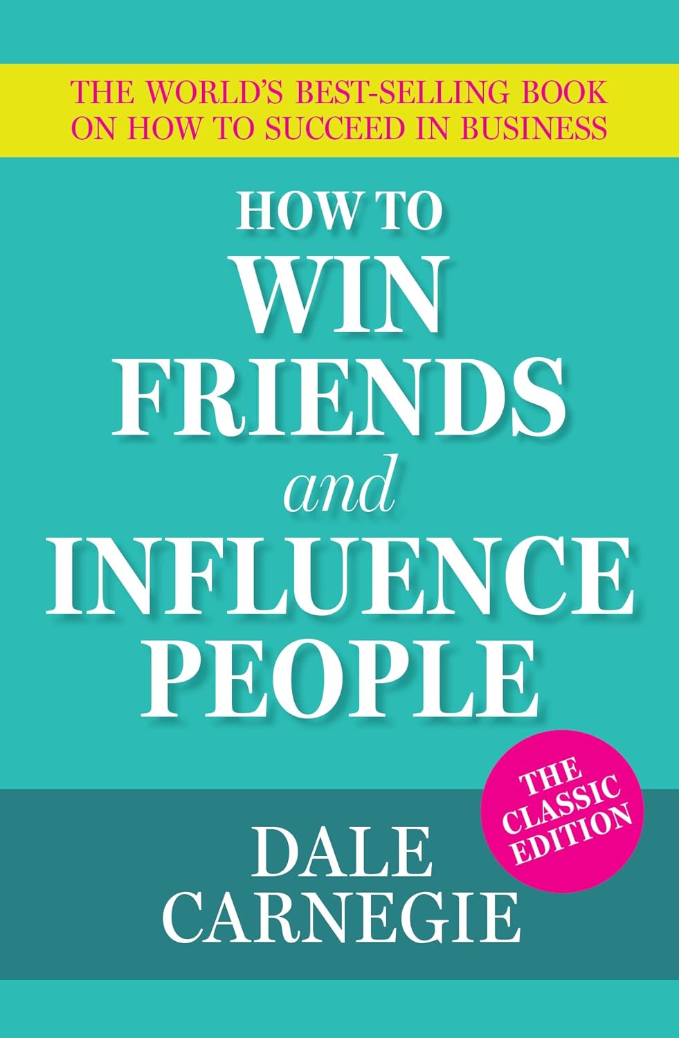 How to Win Friends and Influence People