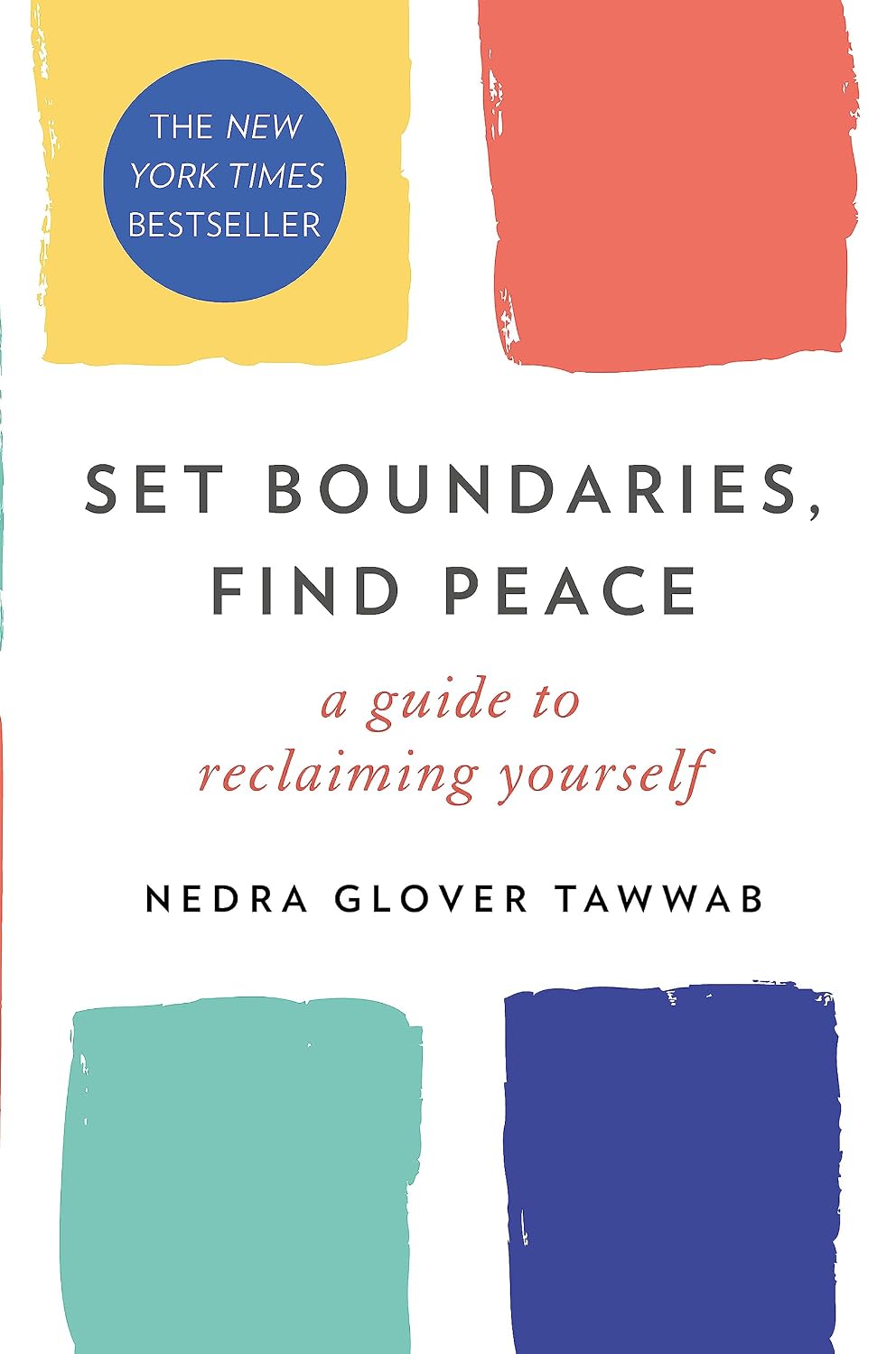 Set Boundaries, Find Peace: A Guide to Reclaiming Yourself