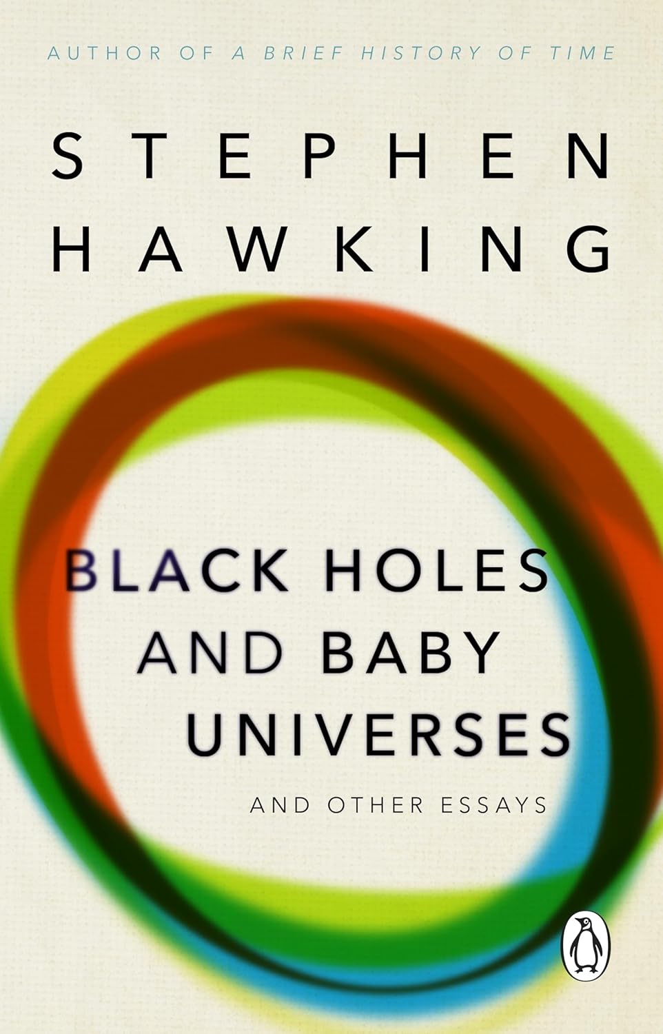 Black holes and baby universes and other essays