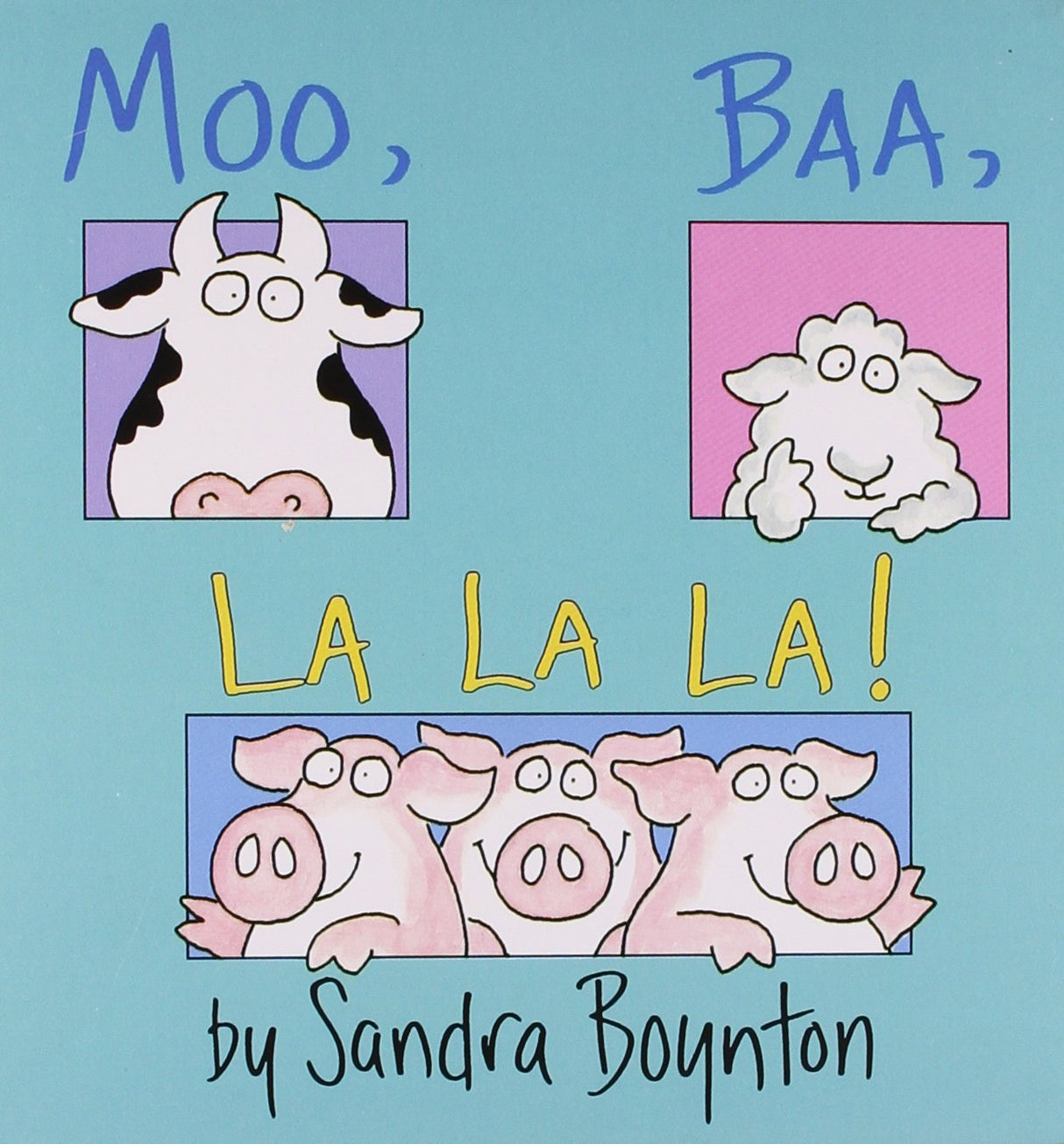 Moo, Baa, La La La (Boynton)