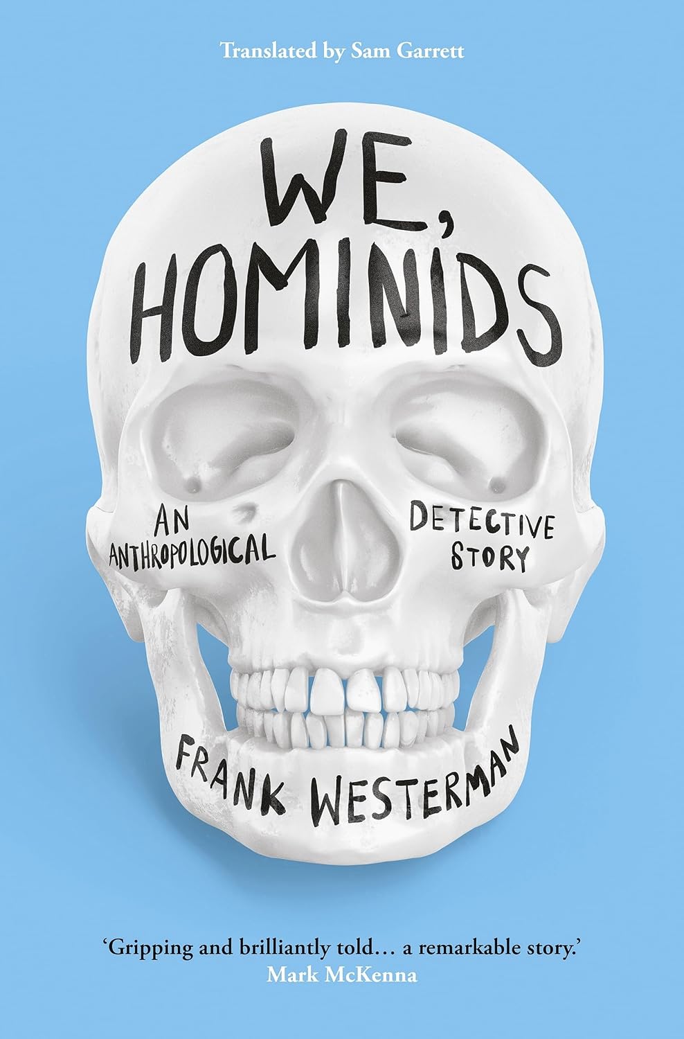 We, Hominids: an Anthropological Detective Story