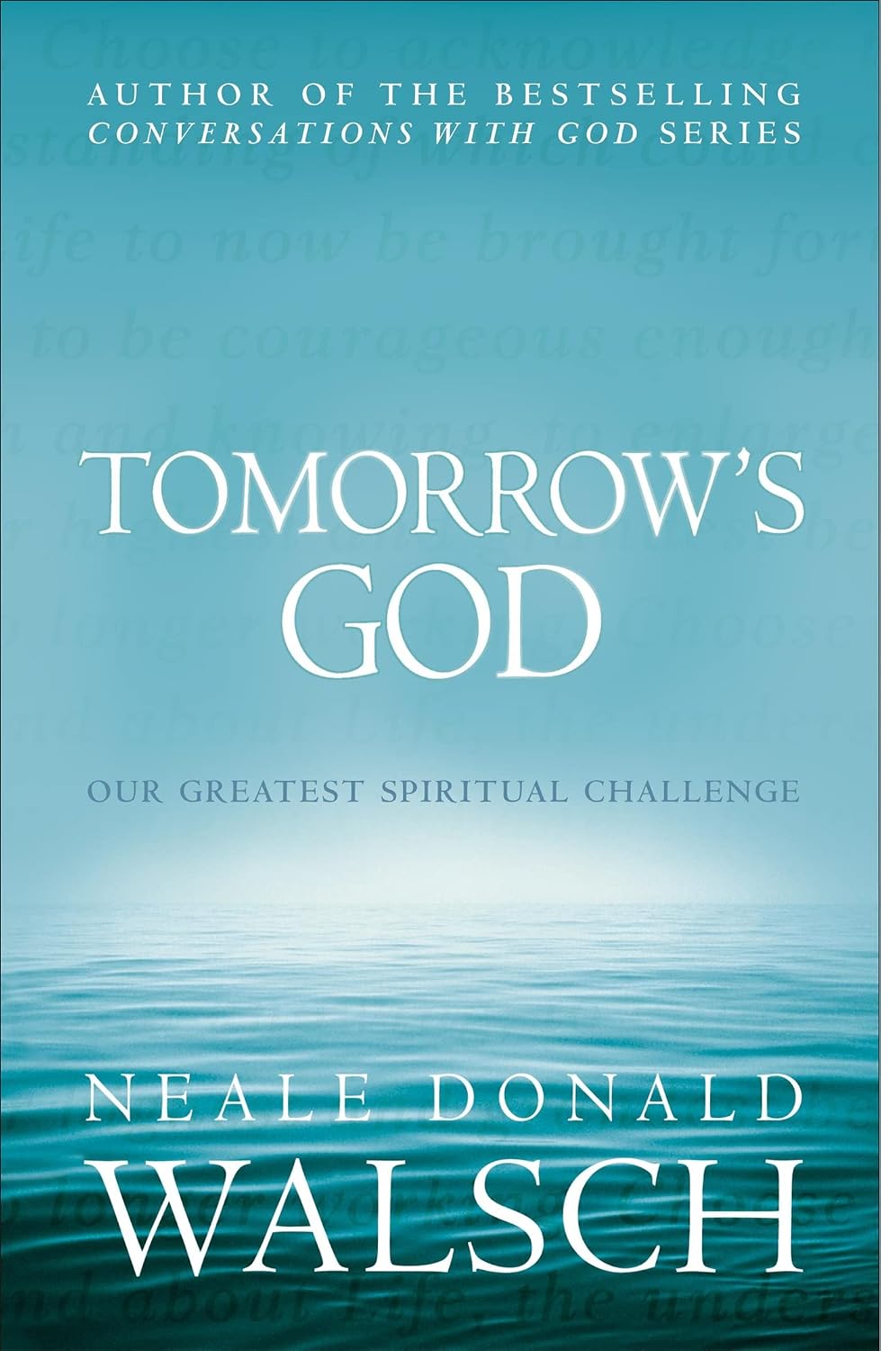 Tomorrow's God (Conversations with God)