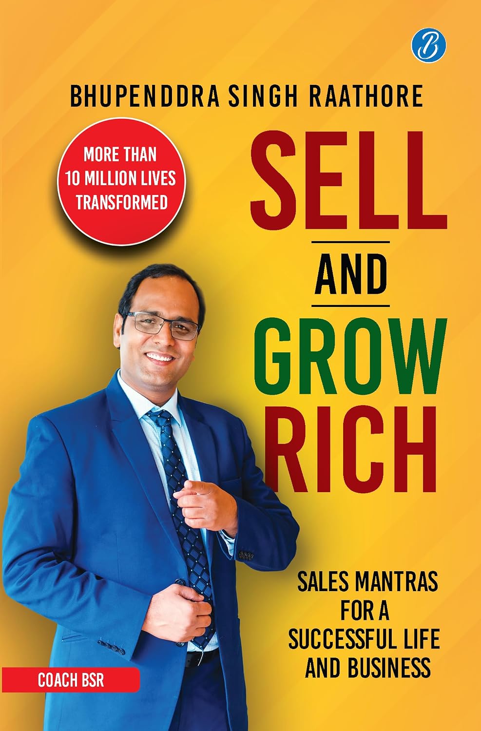 Sell & Grow Rich: Sales Mantras for a Successful Life & Business