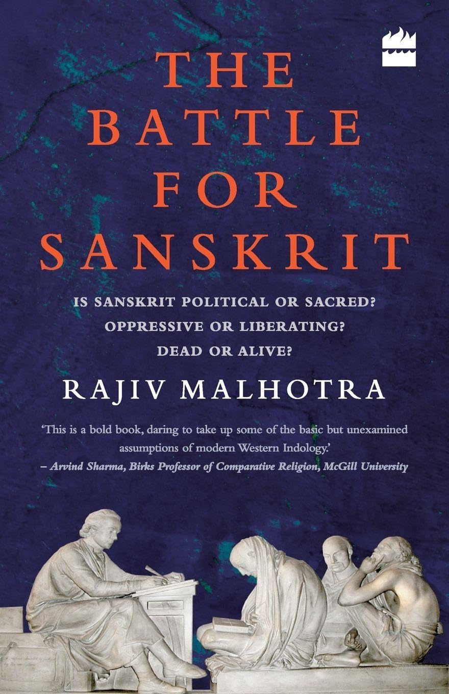 Battle for Sanskrit: Is Sanskrit Political or Sacred? Oppressive or Liberating? Dead or Alive?