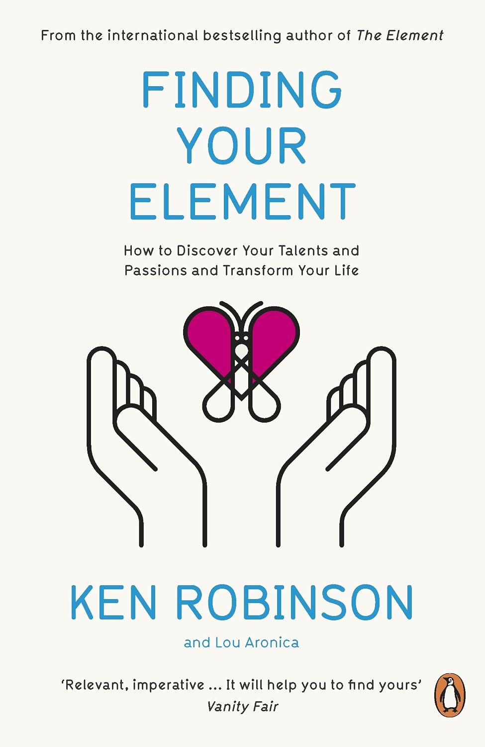 Finding Your Element How To Discover Your Talents And Passions And Transform Your Life