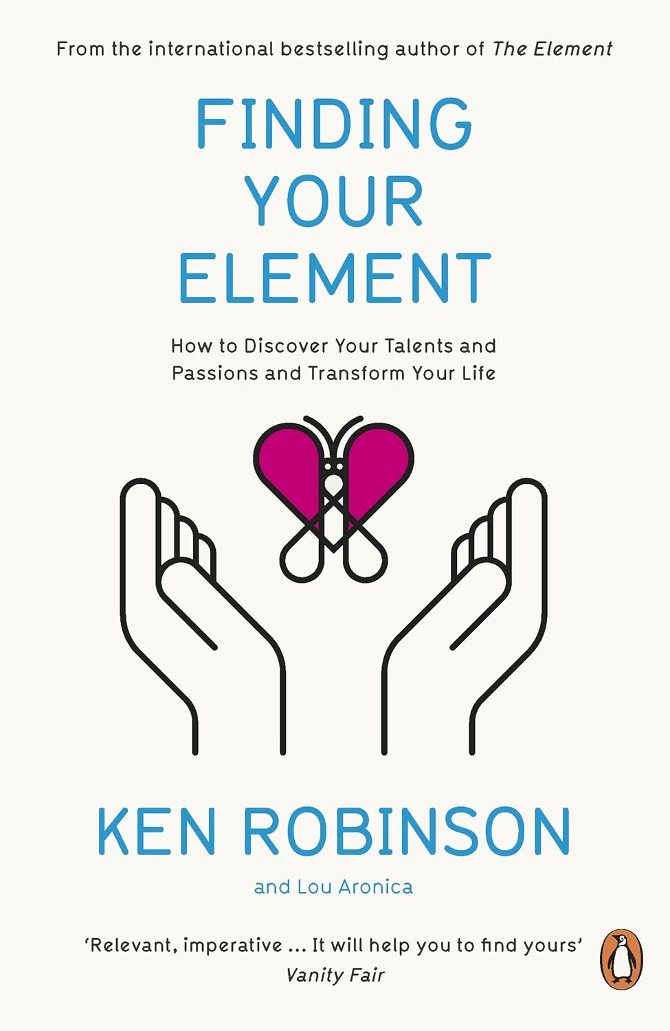 Finding Your Element How To Discover Your Talents And Passions And Transform Your Life