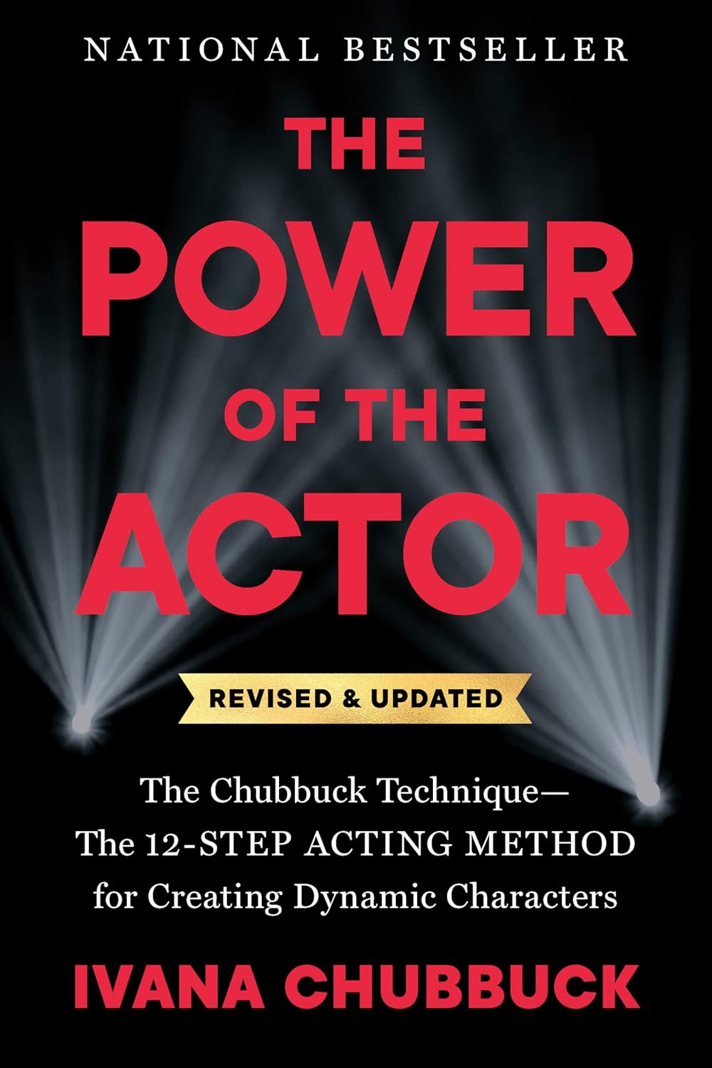 Power of the Actor, Revised and Updated: The Chubbuck Technique--The 12-Step Acting Method for Creating Dynamic Characters