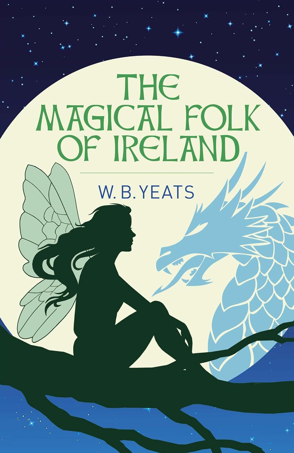 Magical Folk of Ireland: Fairies, Leprechauns and Other Supernatural Spirits