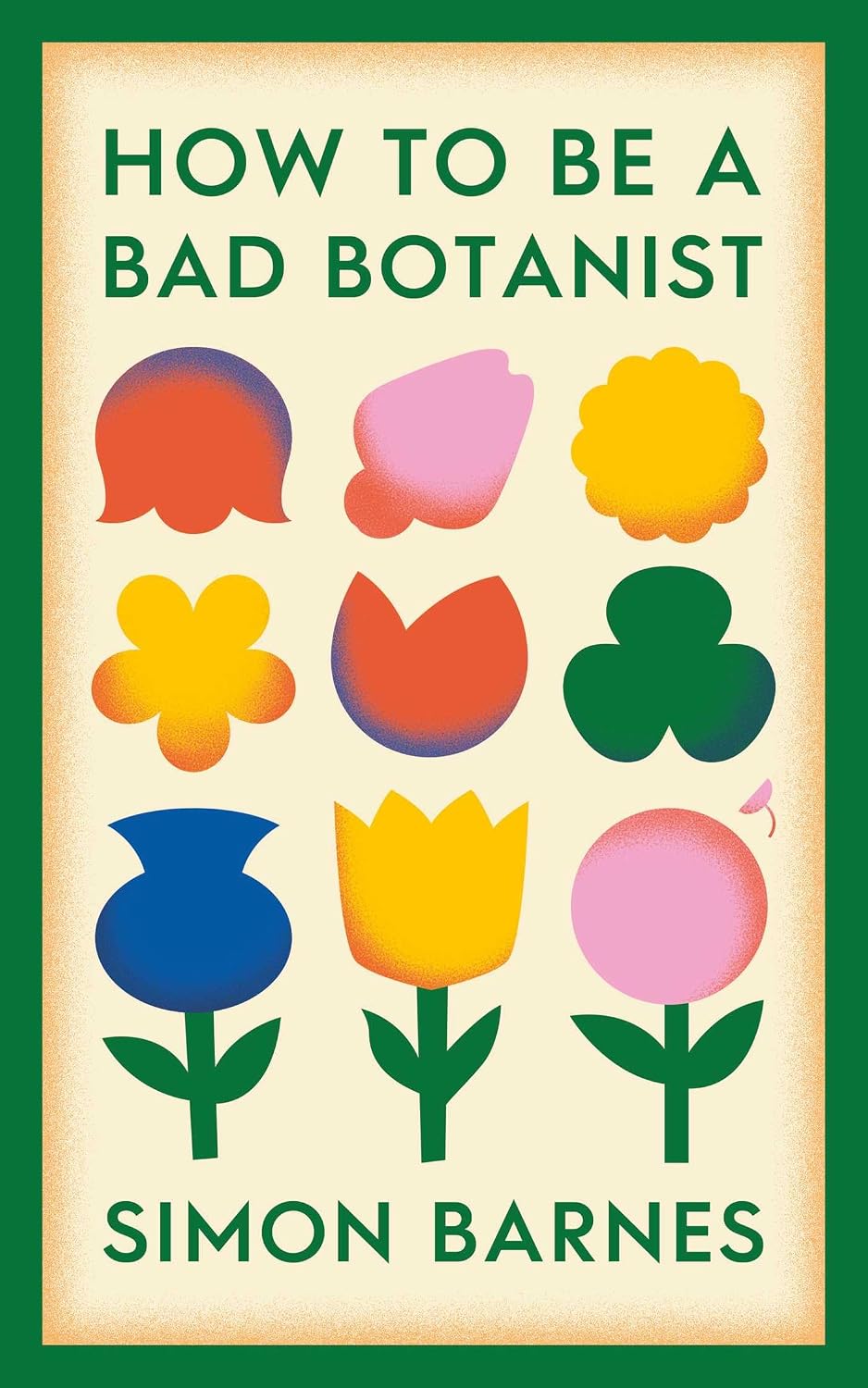 How to Be a Bad Botanist
