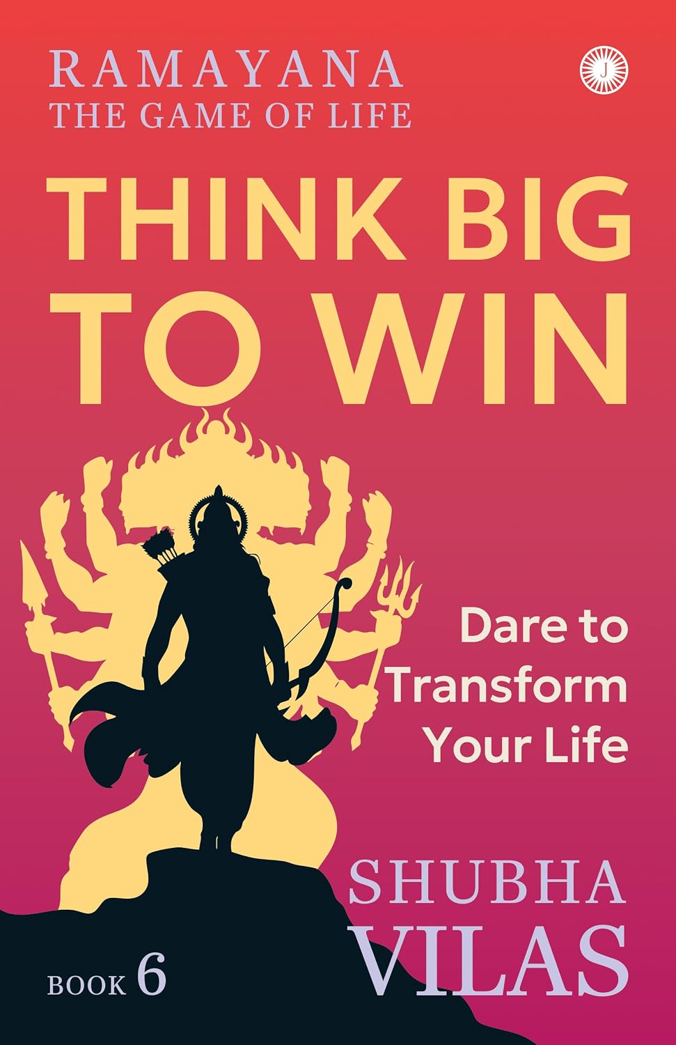 Book 6 - Think Big to Win (Ramayana: The Game of Life)
