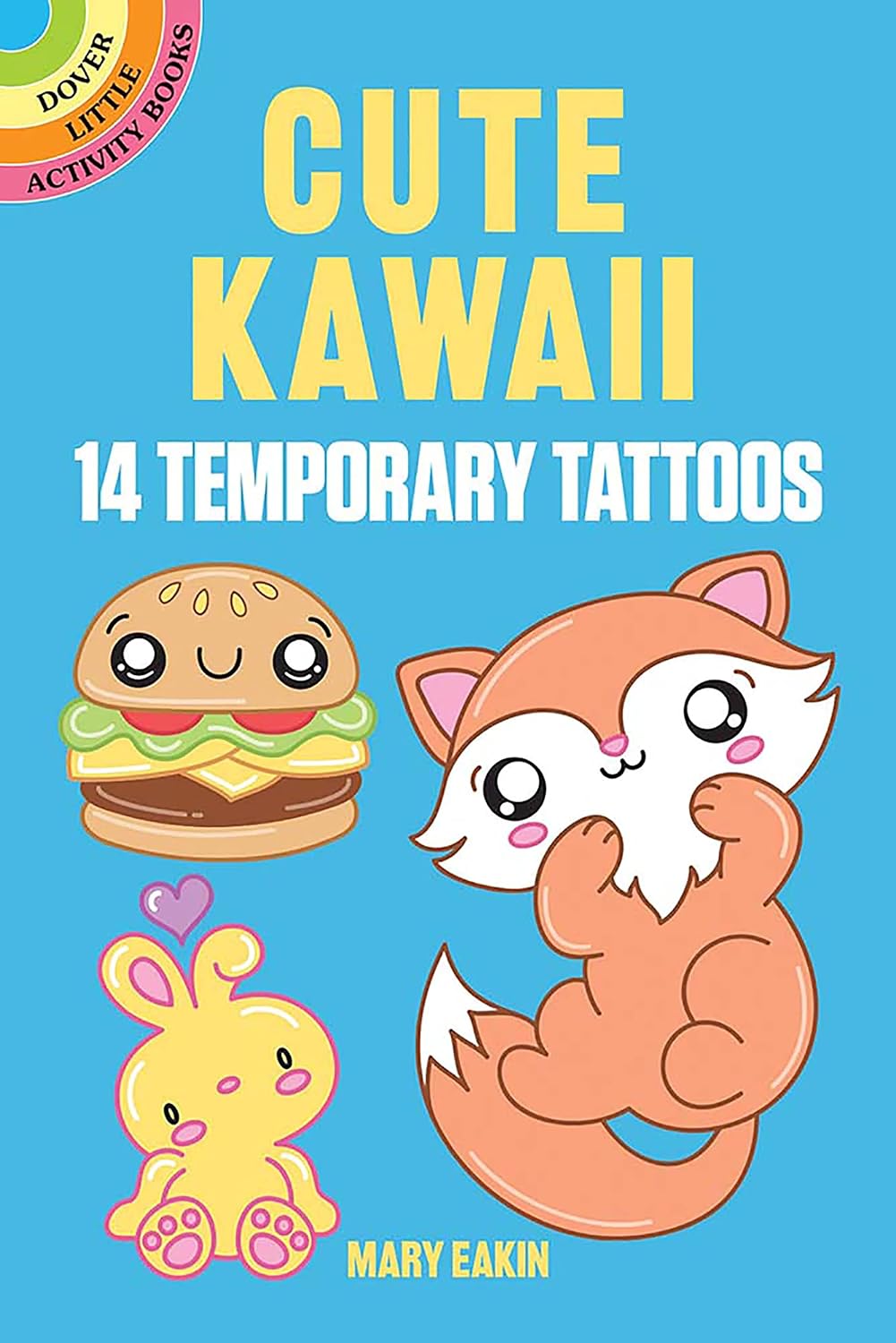 Cute Kawaii Tattoos: 14 Temporary Tattoos (dover Little Activity Books: Fantasy)