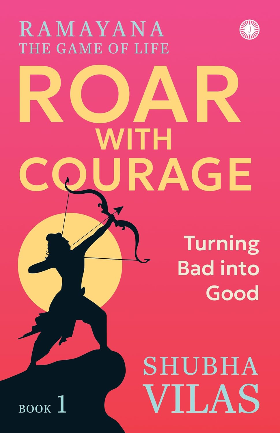 Book 1 - Roar with Courage (Ramayana: The Game of Life)