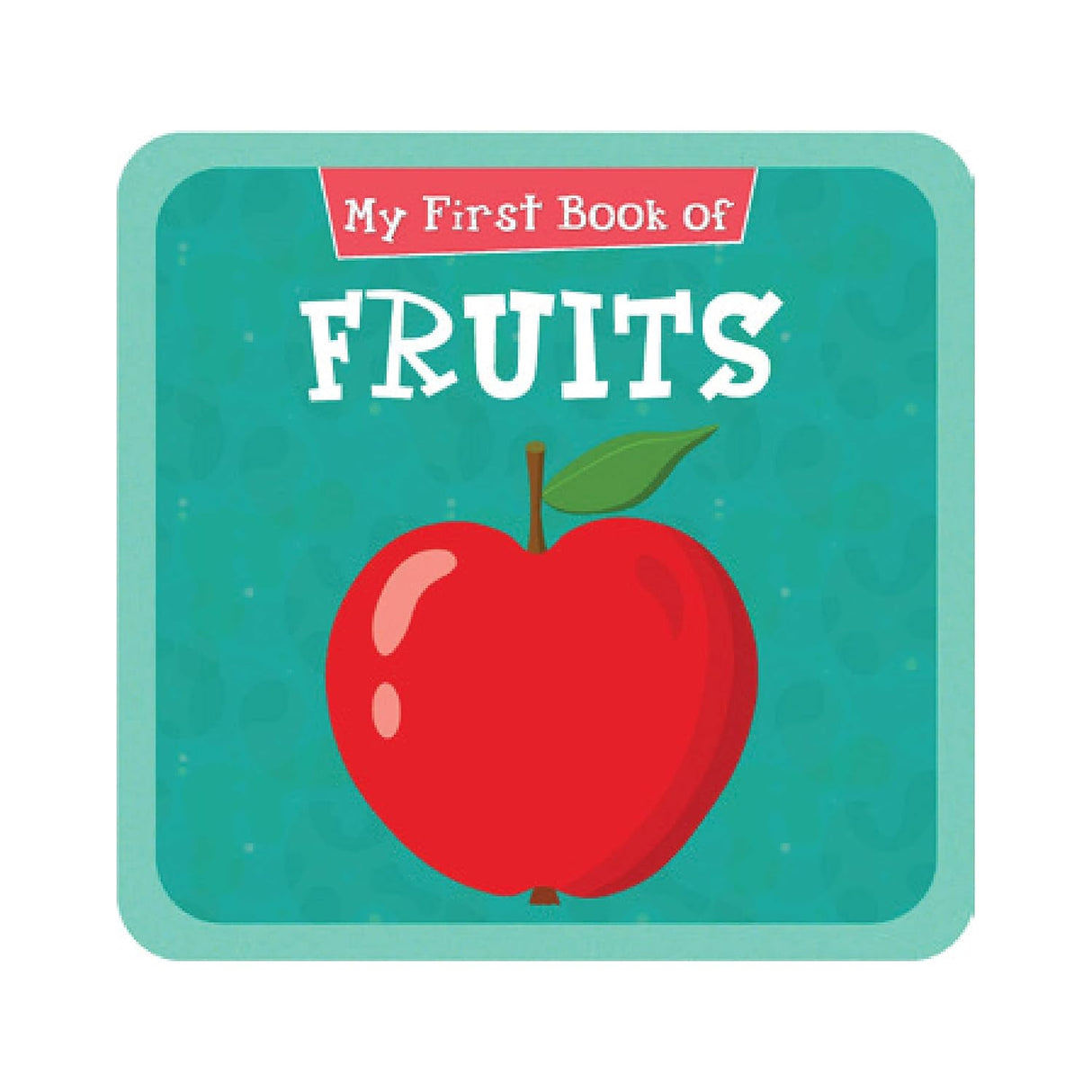 My First Book of Fruits Early Learning Picture Book for Kids