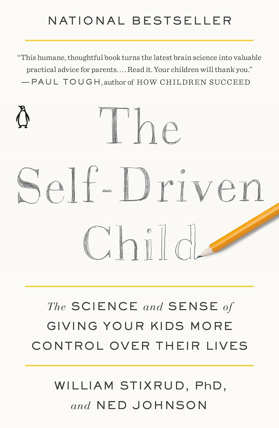 The Self-Driven Child: The Science and Sense of Giving Your Kids More Control Over Their Lives