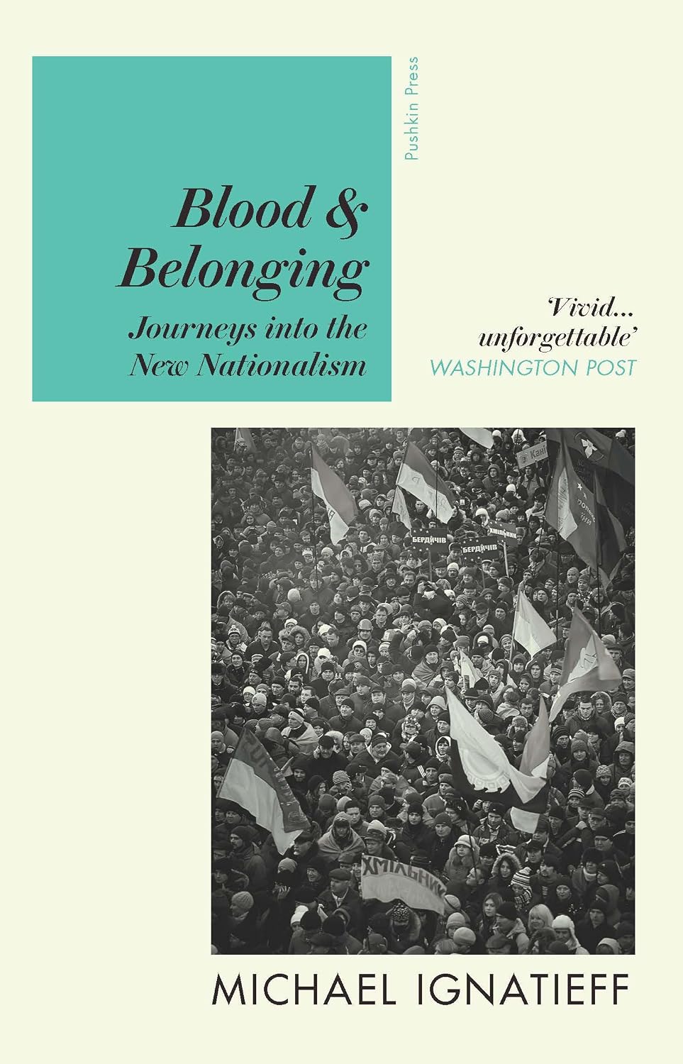 Blood and Belonging: Journeys into the New Nationalism