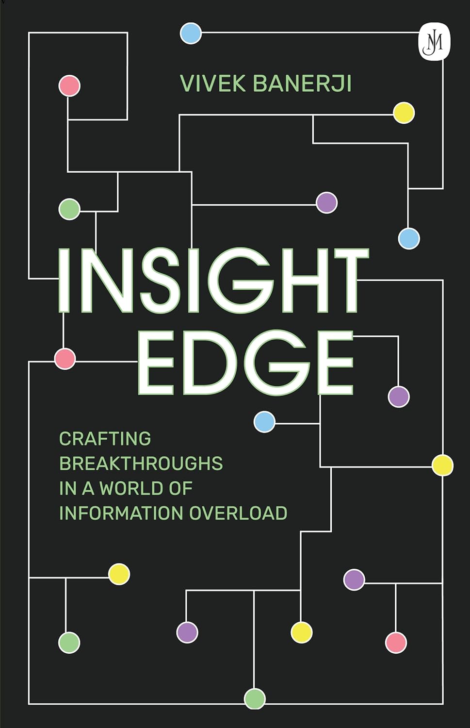 Insight Edge: Crafting Breakthroughs in a World of Information Overload