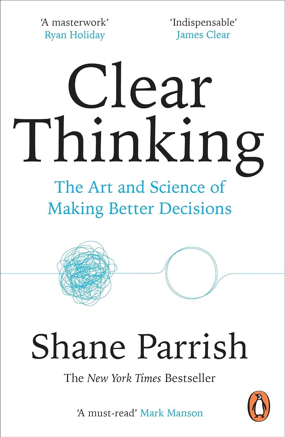 Clear Thinking: Turning Ordinary Moments into Extraordinary Results