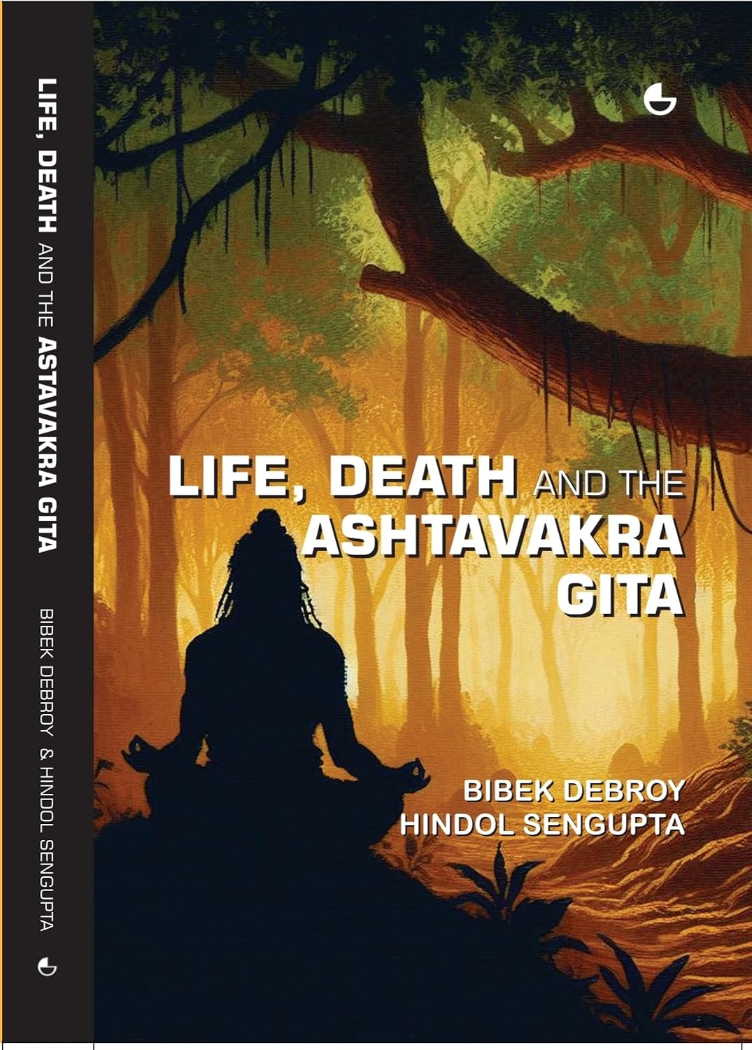 Life, Death and the Ashtavakra Gita