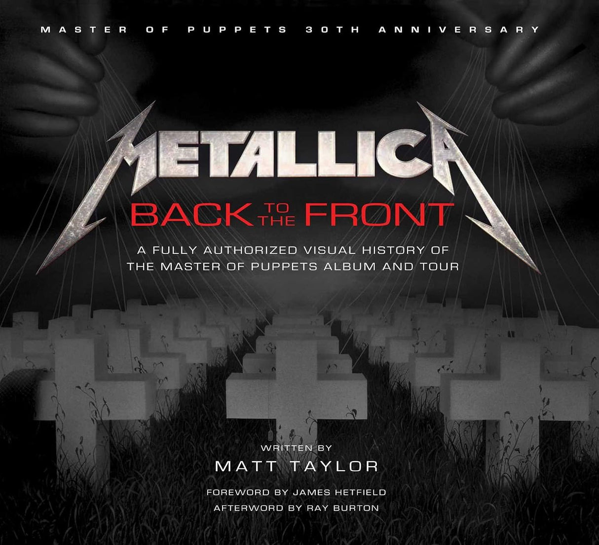 Metallica: back to the front : a fully authorized visual history of the Master of puppets album and tour