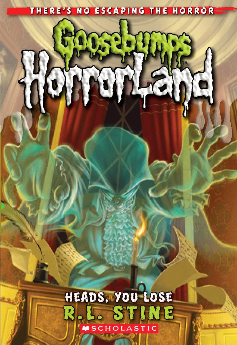 Goosebumps Horrorland #15: Heads, You Lose