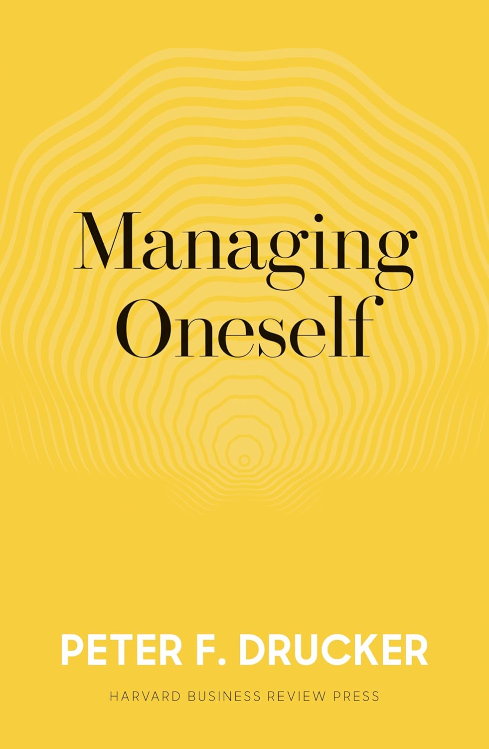 Managing Oneself: the Key to Success
