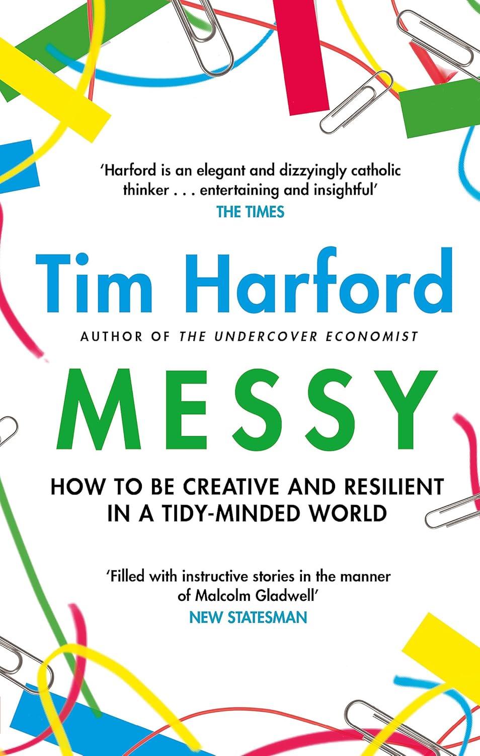 Messy: The Power of Disorder to Transform Our Lives