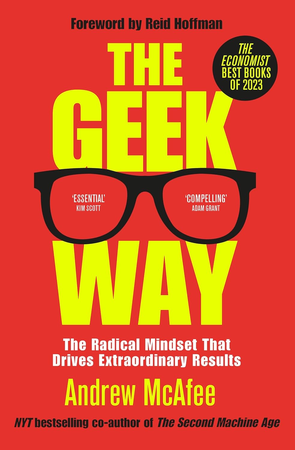 The Geek Way:the Radical Mindset That Drives Extraordinary Results