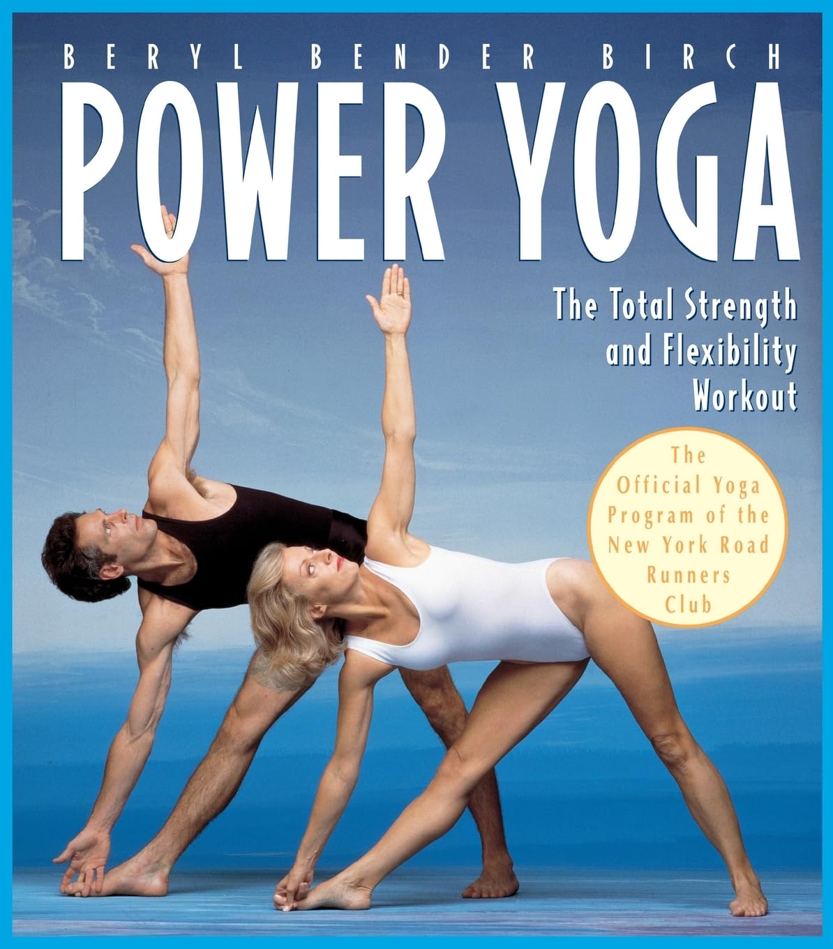 Power yoga: the total strength and flexibility workout