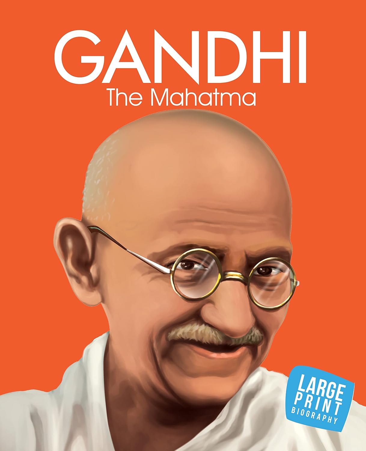 Mahatma Gandhi: Inspiring Biography for Children