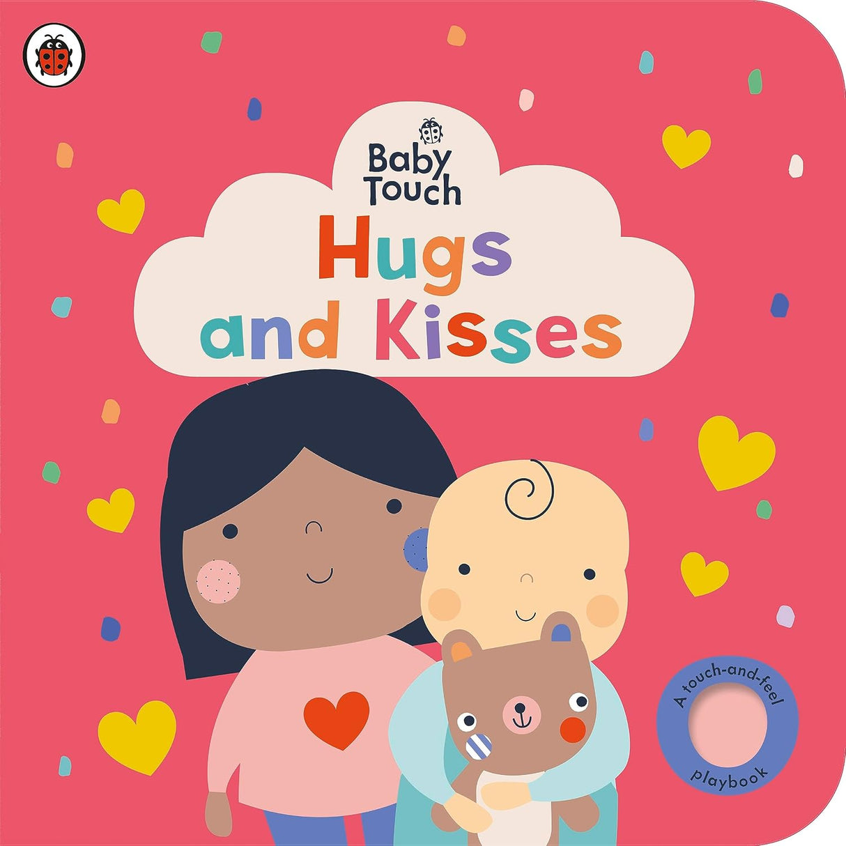 Baby Touch : Hugs and Kisses: A Touch-And-feel Playbook