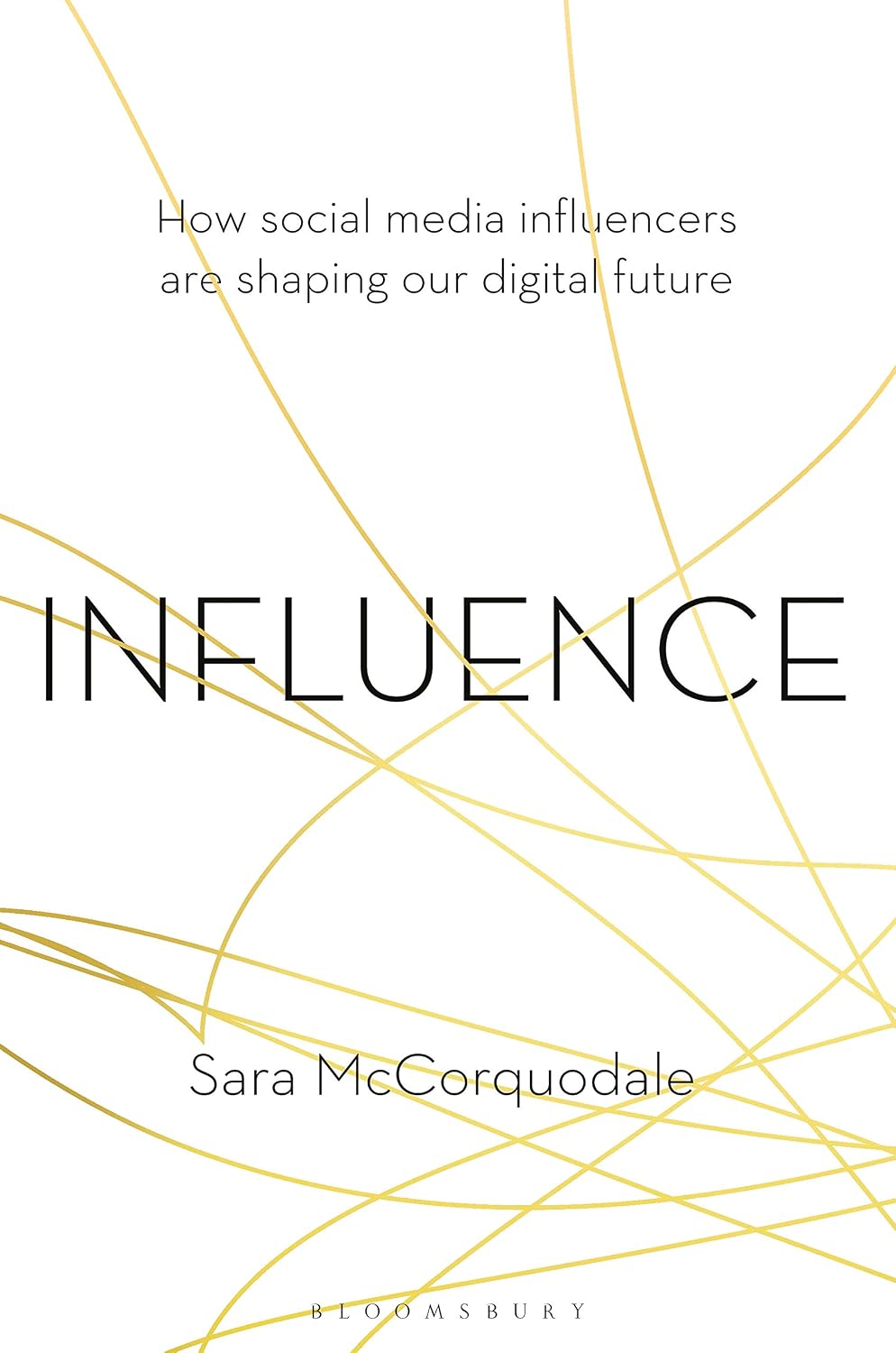 Influence: How Social Media Influencers Are Shaping Our Digital Future