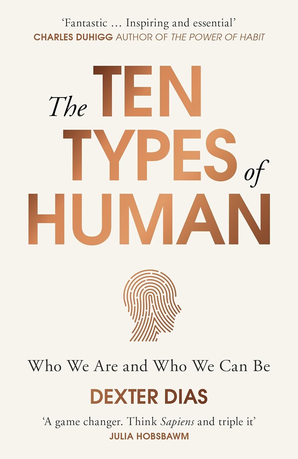 Ten Types of Human: A New Understanding of Who We Are, and Who We Can Be