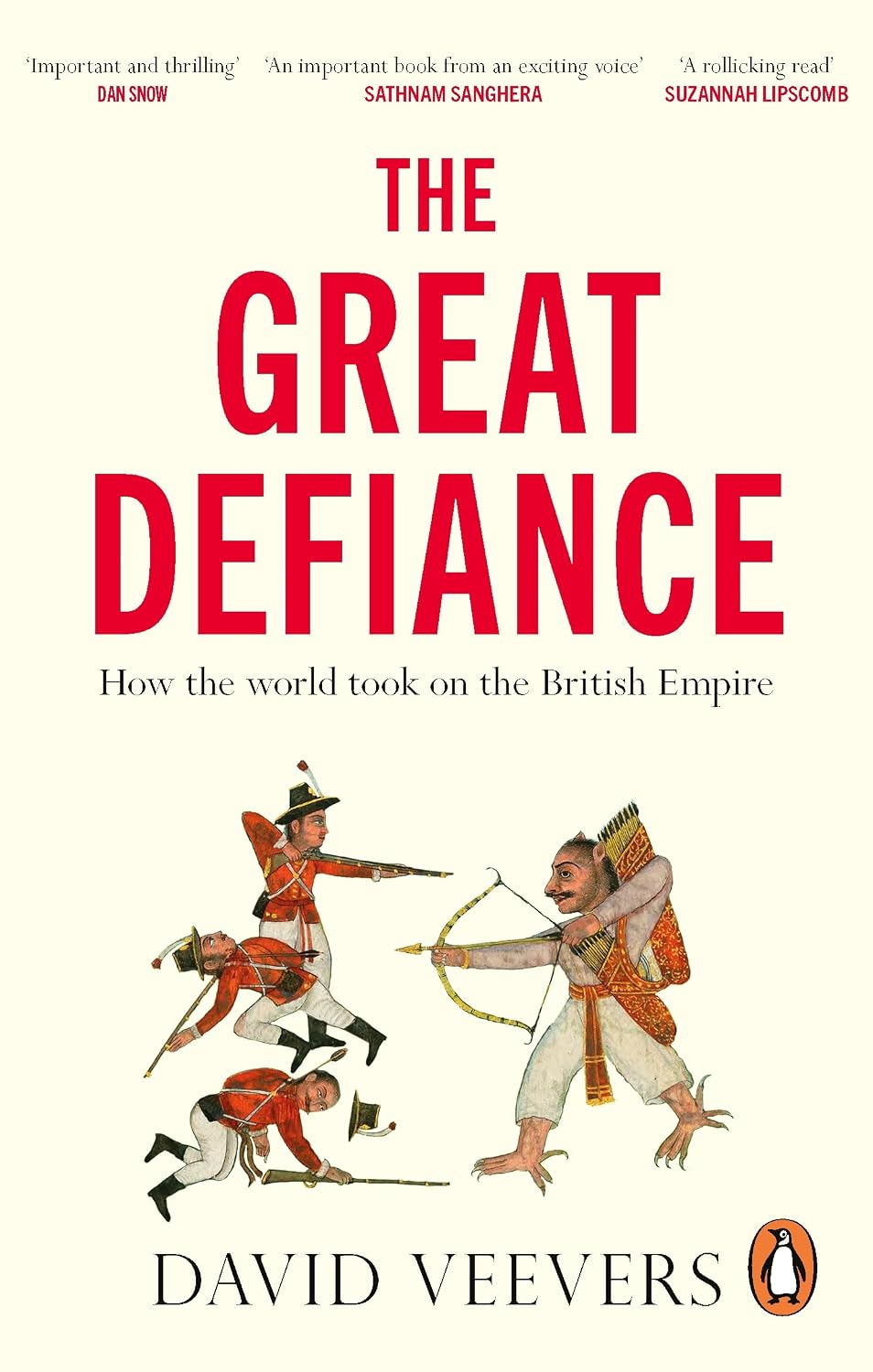 Great Defiance: How the World Took on the British Empire