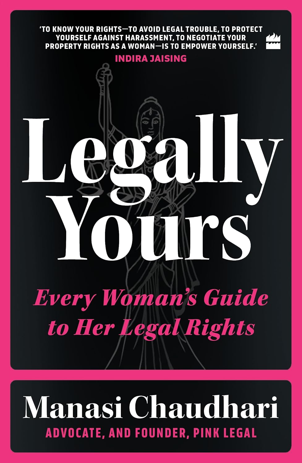 Legally Yours : Every Woman's Guide to Her Legal Rights